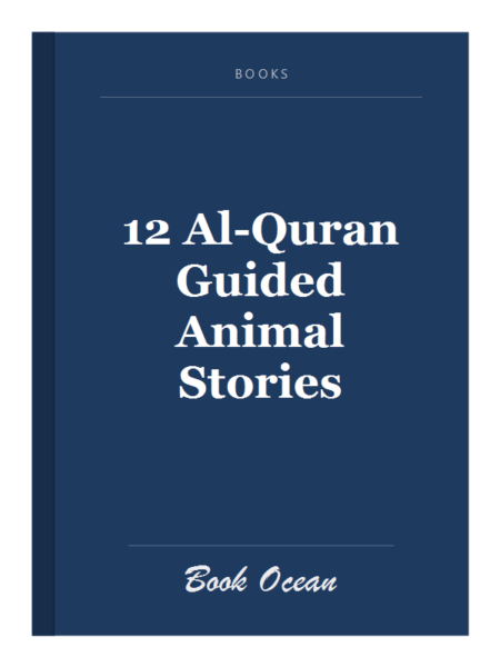 12 Al-Quran Guided Animal Stories