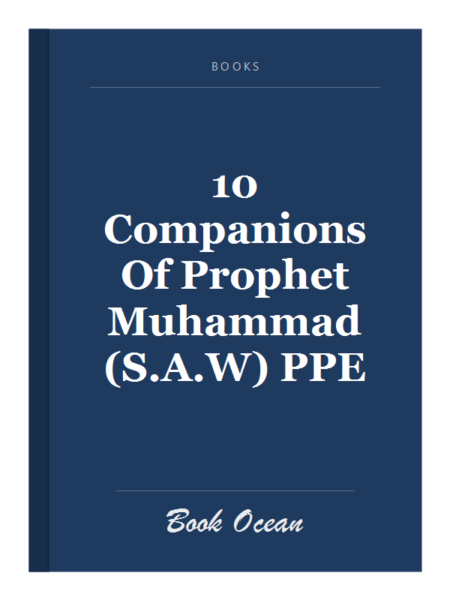 10 Companions Of Prophet Muhammad (S.A.W) PPE