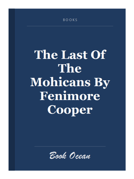 The Last Of The Mohicans By Fenimore Cooper