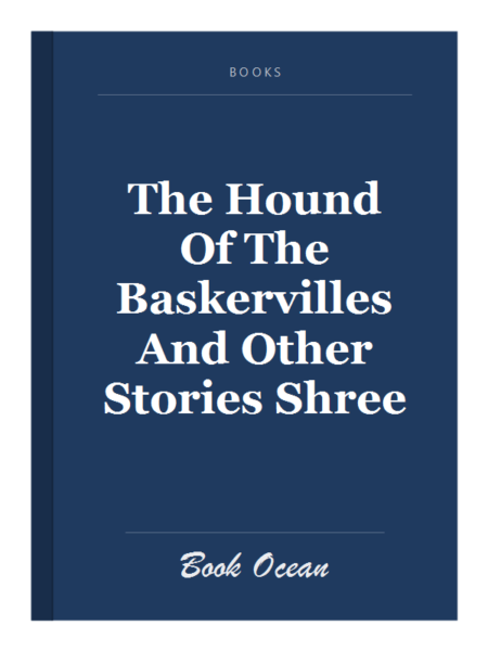 The Hound Of The Baskervilles And Other Stories Shree