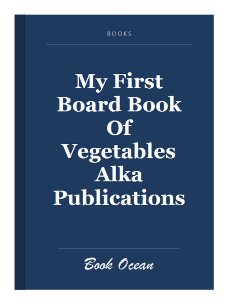 My First Board Book Of Vegetables Alka Publications