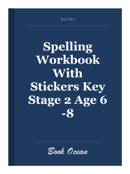 Spelling Workbook With Stickers Key Stage 2 Age 6-8