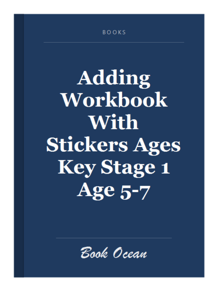 Adding Workbook With Stickers Ages Key Stage 1 Age 5-7