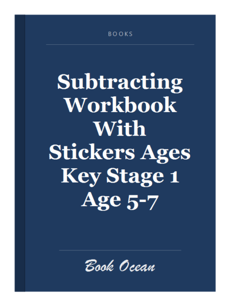 Subtracting Workbook With Stickers Ages Key Stage 1 Age 5-7