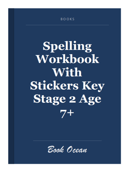 Spelling Workbook With Stickers Key Stage 2 Age 7+