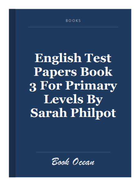 English Test Papers Book 3 For Primary Levels By Sarah Philpot