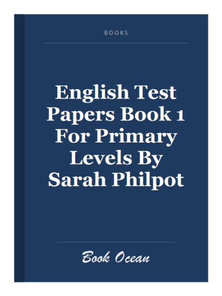English Test Papers Book 1 For Primary Levels By Sarah Philpot