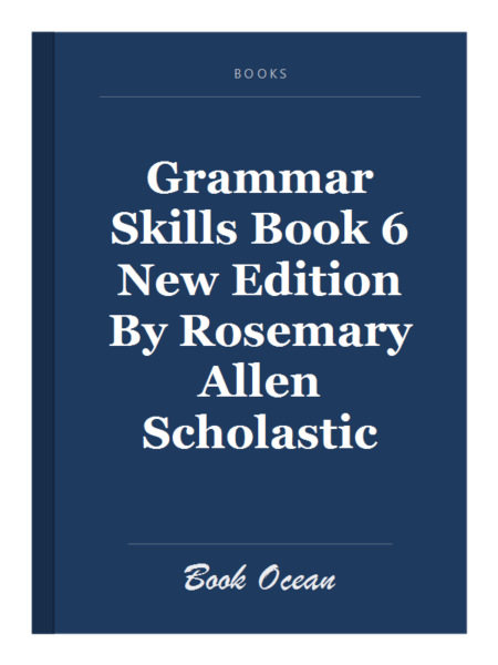Grammar Skills Book 6 New Edition By Rosemary Allen Scholastic