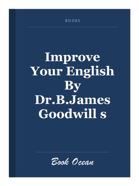 Improve Your English By Dr.B.James Goodwill s