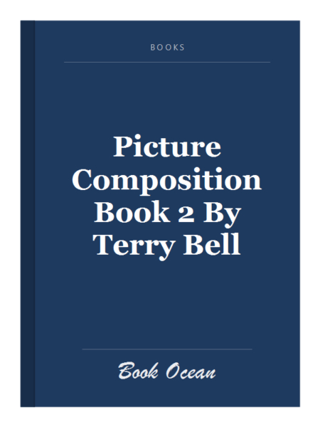 Picture Composition Book 2 By Terry Bell