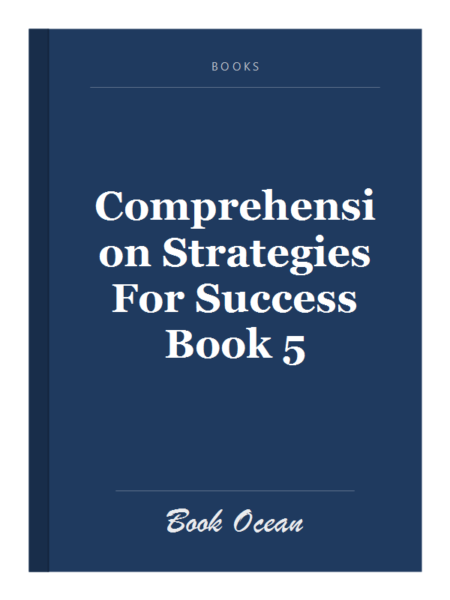 Comprehension Strategies For Success Book 5