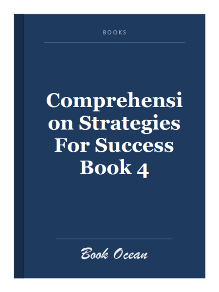 Comprehension Strategies For Success Book 4