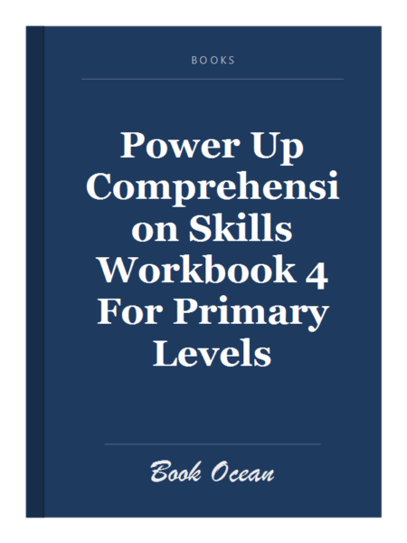 Power Up Comprehension Skills Workbook 4 For Primary Levels