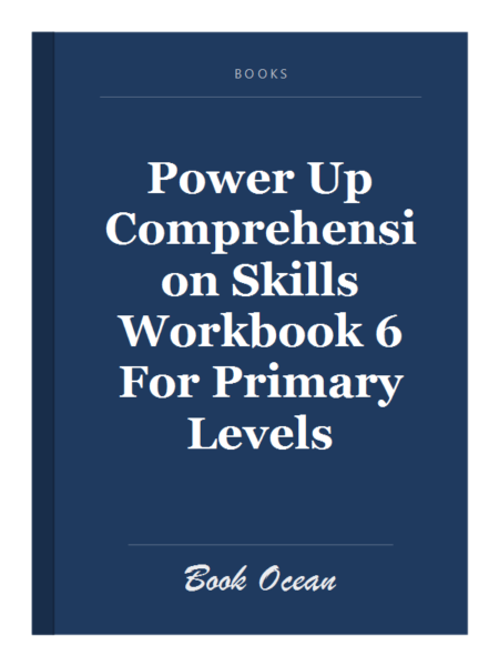 Power Up Comprehension Skills Workbook 6 For Primary Levels