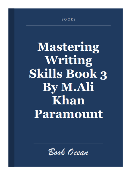 Mastering Writing Skills Book 3 By M.Ali Khan Paramount