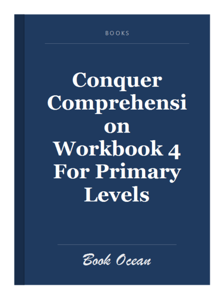 Conquer Comprehension Workbook 4 For Primary Levels
