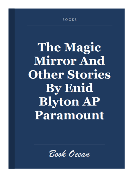 The Magic Mirror And Other Stories By Enid Blyton AP Paramount