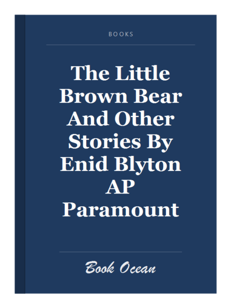 The Little Brown Bear And Other Stories By Enid Blyton AP Paramount