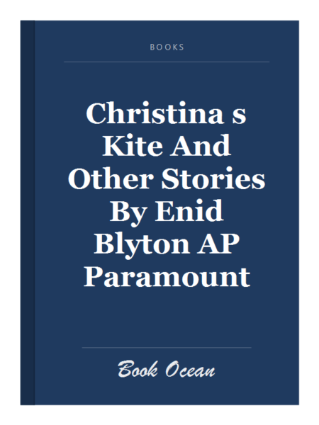 Christina s Kite And Other Stories By Enid Blyton AP Paramount