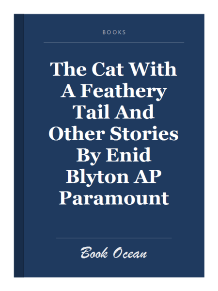 The Cat With A Feathery Tail And Other Stories By Enid Blyton AP Paramount