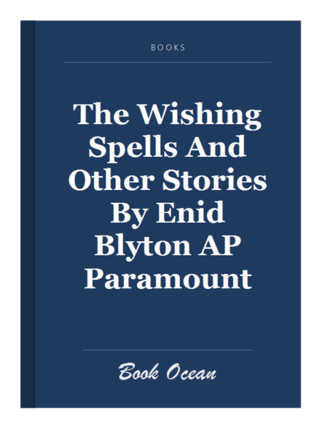 The Wishing Spells And Other Stories By Enid Blyton AP Paramount