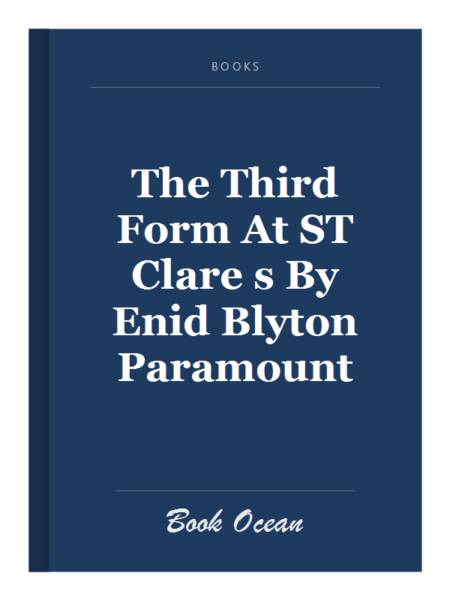 The Third Form At ST Clare s By Enid Blyton Paramount