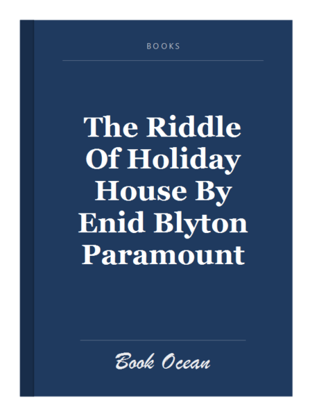 The Riddle Of Holiday House By Enid Blyton Paramount