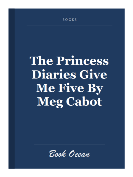 The Princess Diaries Give Me Five By Meg Cabot