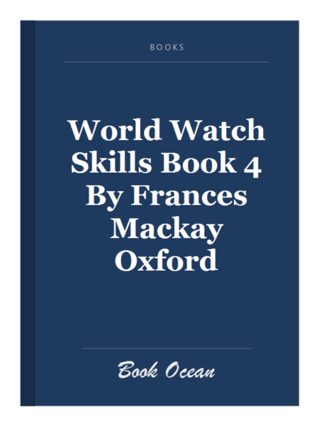 World Watch Skills Book 4 By Frances Mackay Oxford