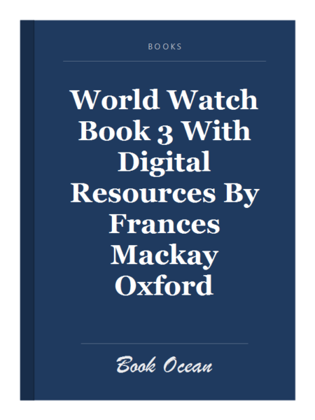 World Watch Book 3 With Digital Resources By Frances Mackay Oxford