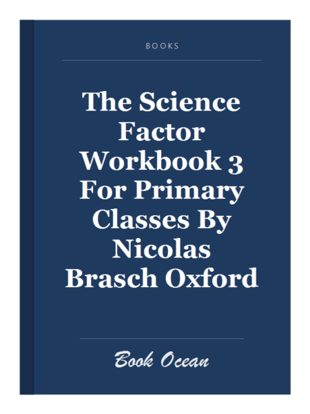 The Science Factor Workbook 3 For Primary Classes By Nicolas Brasch Oxford