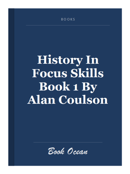 History In Focus Skills Book 1 By Alan Coulson