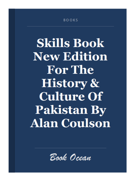 Skills Book New Edition For The History & Culture Of Pakistan By Alan Coulson