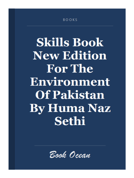 Skills Book New Edition For The Environment Of Pakistan By Huma Naz Sethi