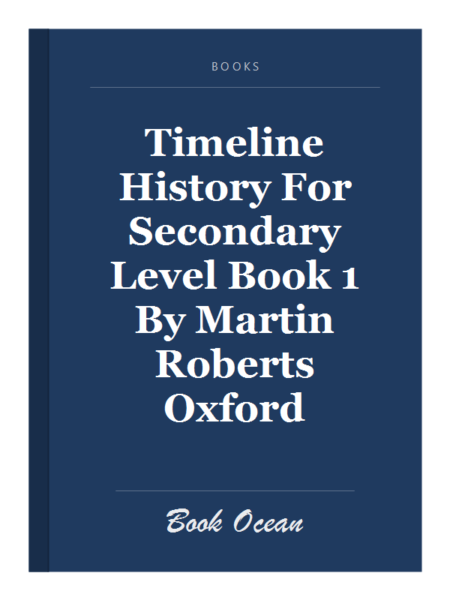 Timeline History For Secondary Level Book 1 By Martin Roberts Oxford