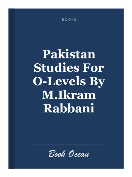 Pakistan Studies For O-Levels By M.Ikram Rabbani