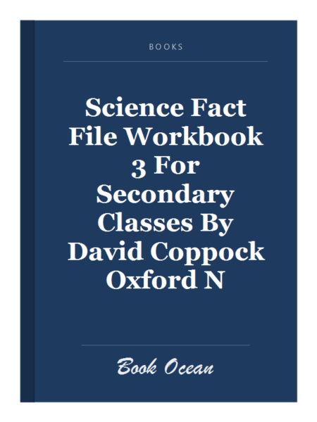 Science Fact File Workbook 3 For Secondary Classes By David Coppock Oxford N