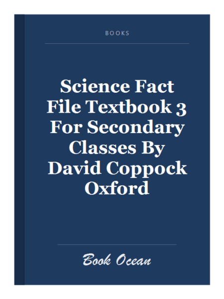 Science Fact File Textbook 3 For Secondary Classes By David Coppock Oxford
