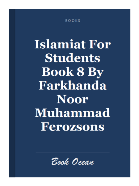 Islamiat For Students Book 8 By Farkhanda Noor Muhammad Ferozsons