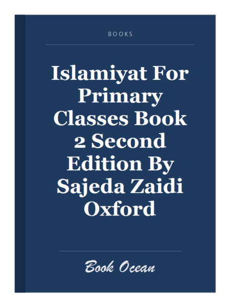 Islamiyat For Primary Classes Book 2 Second Edition By Sajeda Zaidi Oxford