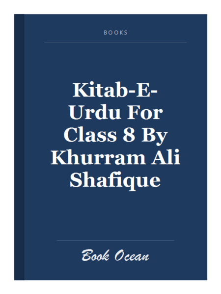 Kitab-E-Urdu For Class 8 By Khurram Ali Shafique