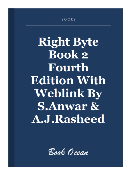 Right Byte Book 2 Fourth Edition With Weblink By S.Anwar & A.J.Rasheed