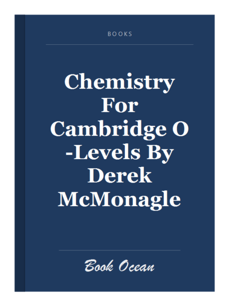 Chemistry For Cambridge O-Levels By Derek McMonagle