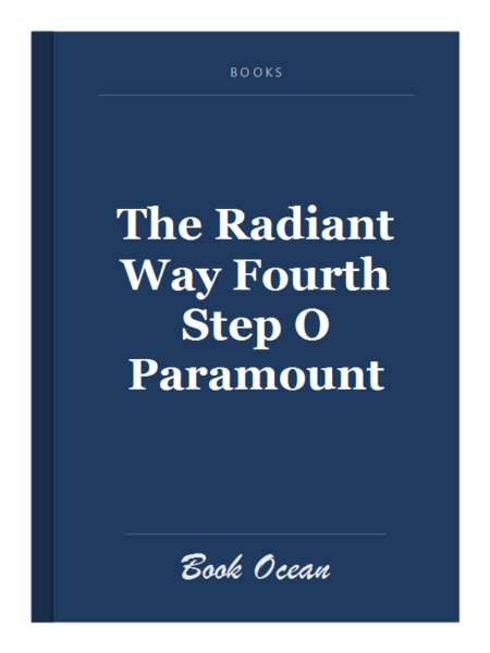 The Radiant Way Fourth Step O Paramount