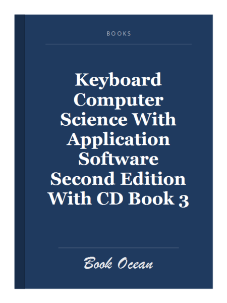 Keyboard Computer Science With Application Software Second Edition With CD Book 3