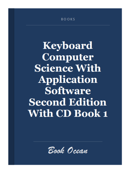 Keyboard Computer Science With Application Software Second Edition With CD Book 1