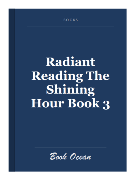 Radiant Reading The Shining Hour Book 3