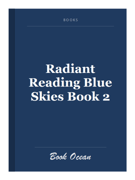 Radiant Reading Blue Skies Book 2