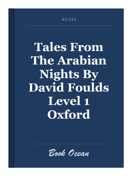 Tales From The Arabian Nights By David Foulds Level 1 Oxford