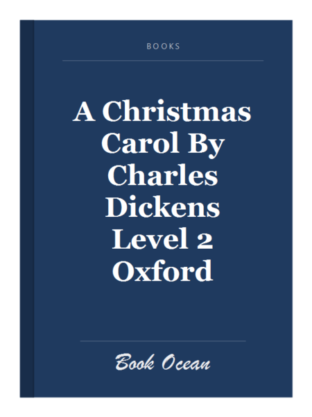 A Christmas Carol By Charles Dickens Level 2 Oxford